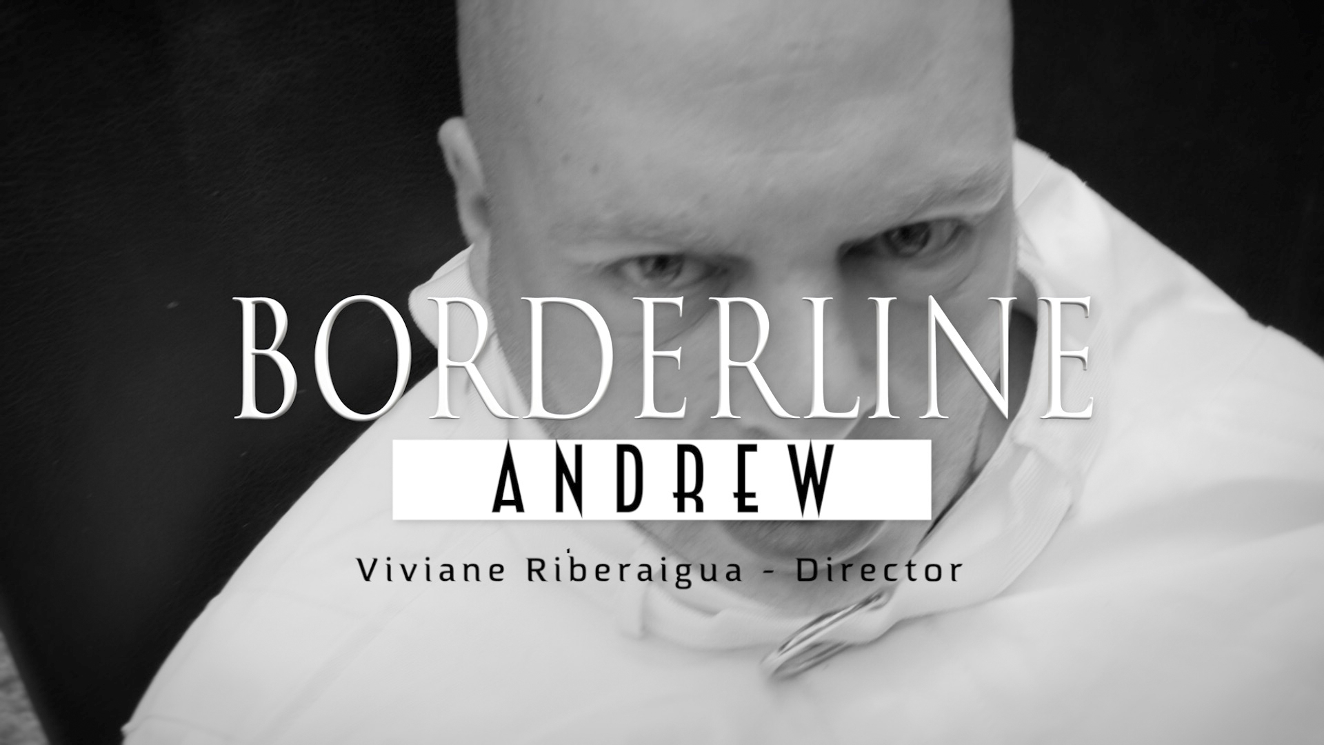 Andrew - Clip de Musique - Borderline - realisateur de clip - Viviane Riberaigua